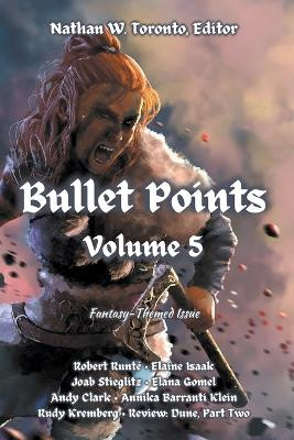 Bullet Points 5 by Nathan W Toronto