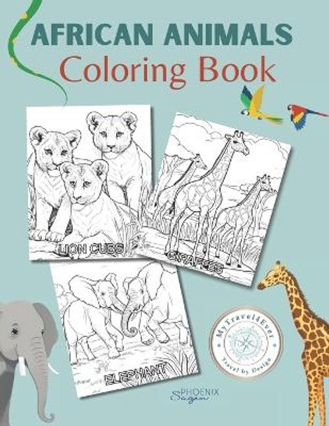 African Animals Coloring Book by Phoenix Sagen