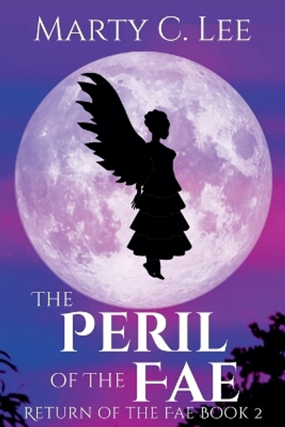 The Peril of the Fae by Marty C Lee