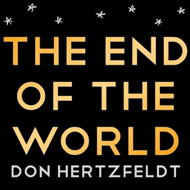 The End of the World Don Hertzfeldt 9781984855350