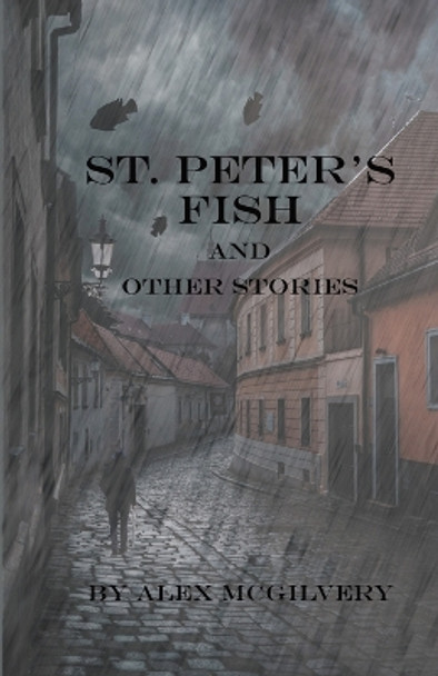 St. Peter's Fish and other stories by McGilvery