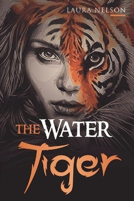 The Water Tiger by Laura Nelson
