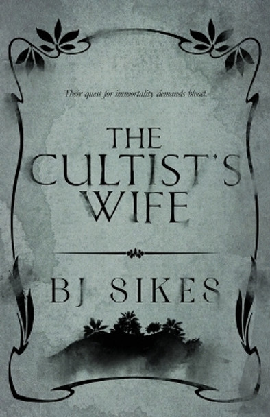The Cultist's Wife by Bj Sikes