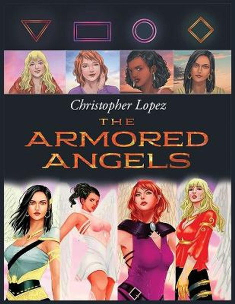 Christopher Lopez The Armored Angels Christopher Lopez 9798330219407
