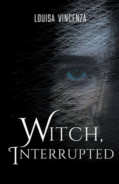 Witch, Interrupted by Louisa Vincenza