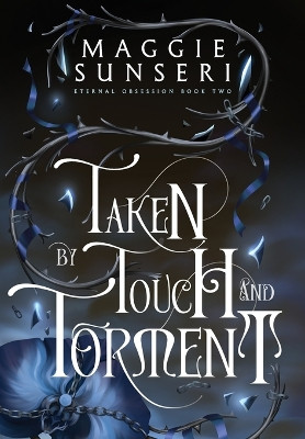 Taken by Touch and Torment Maggie Sunseri 9781943165551
