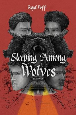 Sleeping Among Wolves by Royal Poff