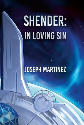 Shender: In Loving Sin Joseph Martinez 9781304533340