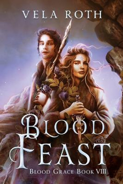 Blood Feast: A Fantasy Romance Vela Roth 9781957040257