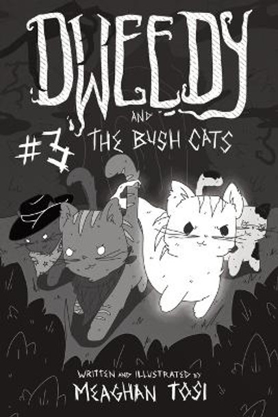 Dweedy and the Bush Cats - Issue Three by Meaghan Tosi