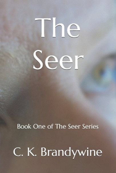 The Seer by C K Brandywine
