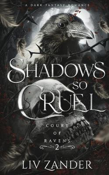 Shadows so Cruel: A Dark Fantasy Romance LIV Zander 9781955871129