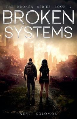 Broken Systems by Neal Solomon