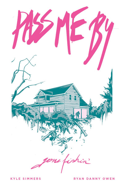 Pass Me By: Gone Fishin' by Ryan Danny Owen