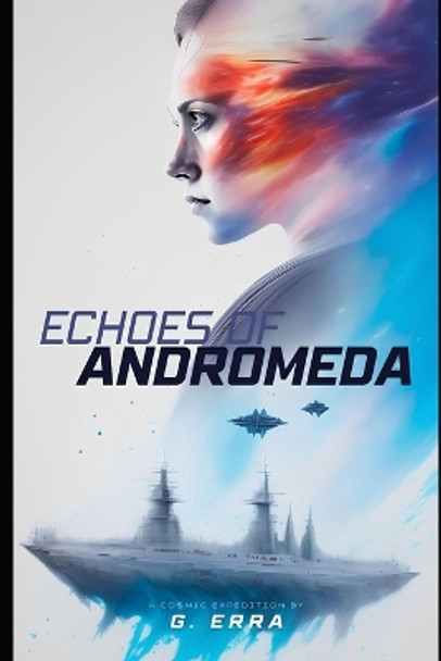 Echoes of Andromeda by G Erra