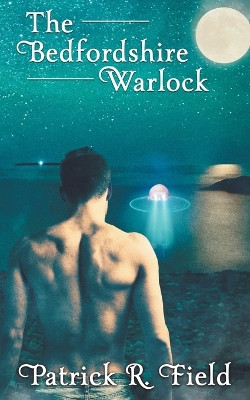 The Bedfordshire Warlock by Patrick R Field