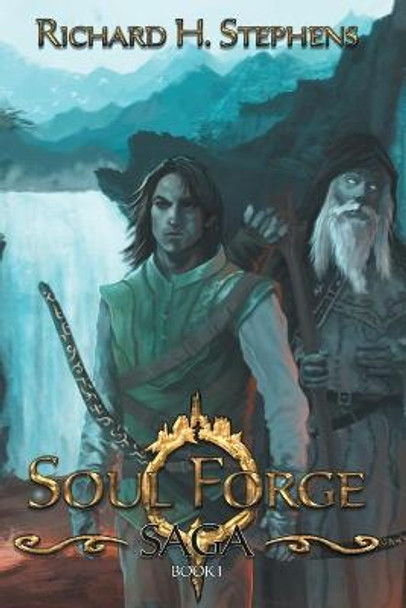 Soul Forge Richard H Stephens 9781989257593