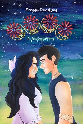 The Star Catcher by Morgan True Blum