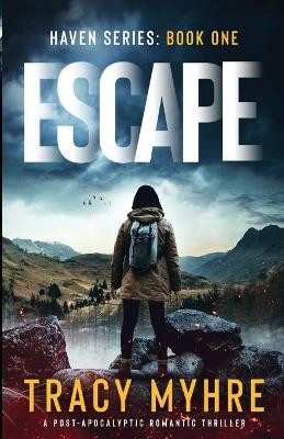 Escape by Tracy Myhre
