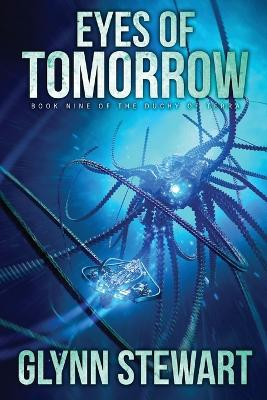 Eyes of Tomorrow by Glynn Stewart