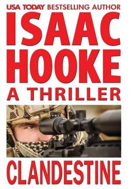 Clandestine by Isaac Hooke Clandestine by Isaac Hooke
