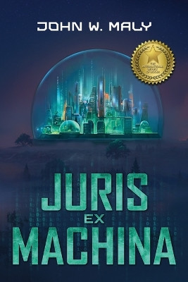 Juris Ex Machina John W Maly 9781956442298