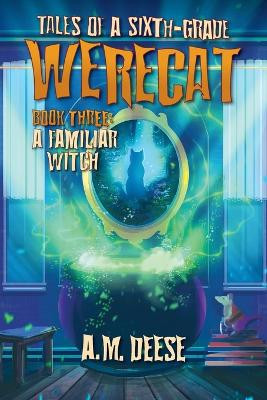 A Familiar Witch by A M Deese