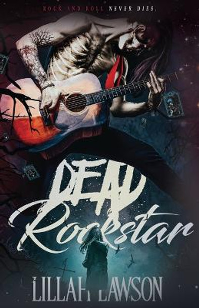 Dead Rockstar by Lillah Lawson