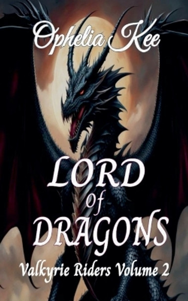 Lord of Dragons by Ophelia Kee