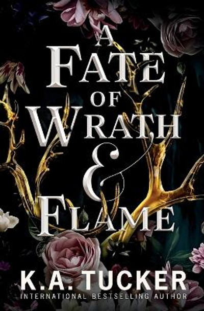 A Fate of Wrath and Flame K a Tucker 9781990105159