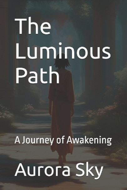 The Luminous Path by Aurora Sky