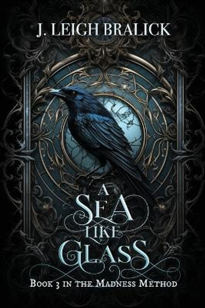 A Sea Like Glass J Leigh Bralick 9781941108222