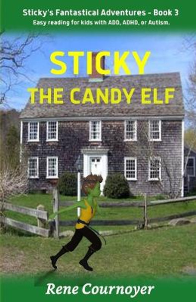 Sticky, the Candy Elf by Rene Cournoyer