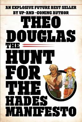 Hunt for the Hades Manifesto by Theo Douglas