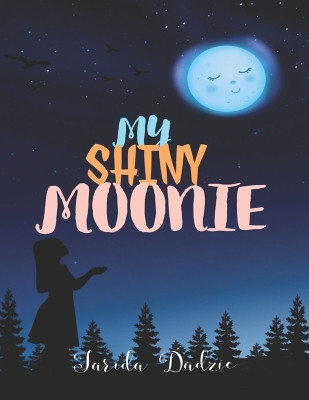 My Shiny Moonie by Farida Dadzie