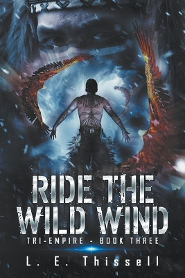 Ride the Wild Wind L E Thissell 9798224918744