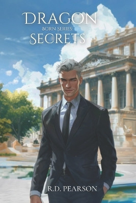 Dragon Born Series: Secrets R D Pearson 9798327502895