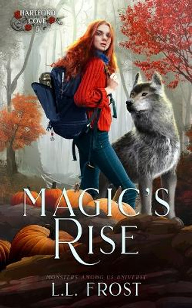 Magic's Rise by L L Frost