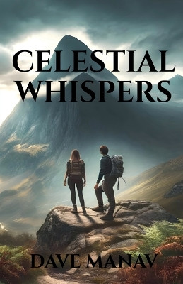 Celestial Whispers Dave Manav 9798894461595