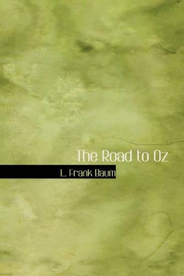 The Road to Oz L Frank Baum 9781426407574
