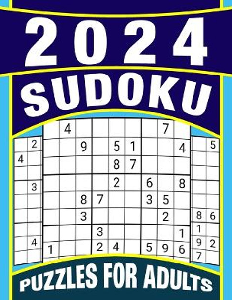 Sudoku Puzzles 2024 by Norman K Zira