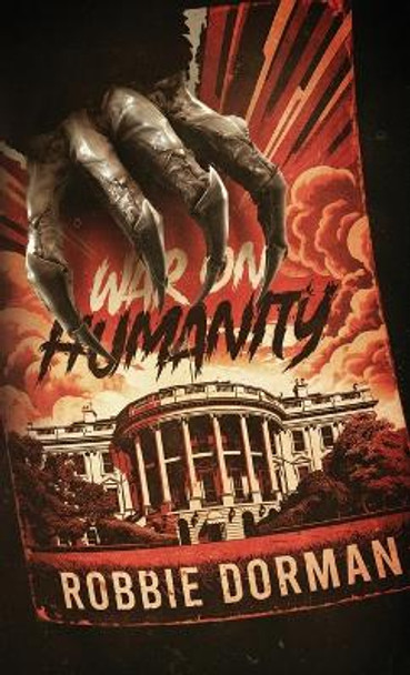 War on Humanity by Robbie Dorman