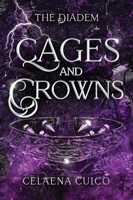 Cages and Crowns Celaena Cuico 9798988716952