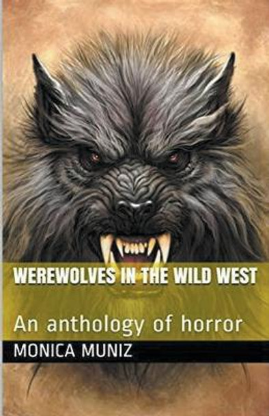 Werewolves of the Wild West by Monica Muniz