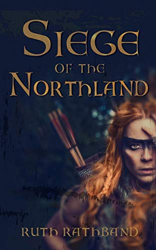 Siege of the Northland by Ruth Rathband