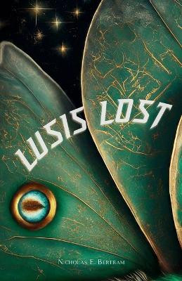 Lusis Lost Nicholas E Bertram 9798822944114