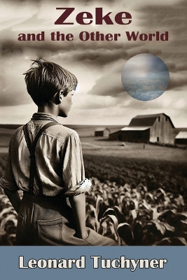 Zeke and the Other World by Leonard Tuchyner