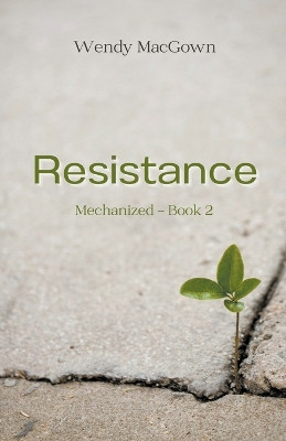 Resistance by Wendy Macgown