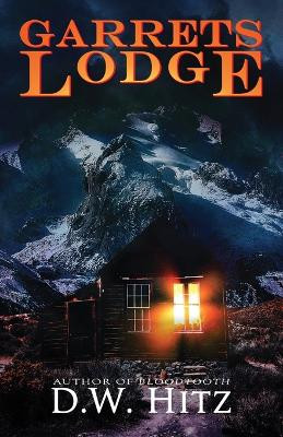 Garrets Lodge D W Hitz 9781956492545