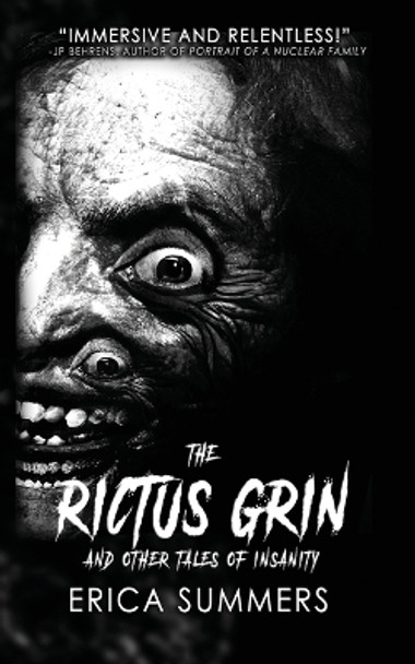 The Rictus Grin and Other Tales of Insanity Erica Summers 9781962854191
